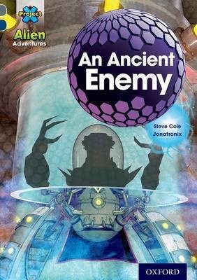 Project X Alien Adventures: Grey Book Band, Oxford Level 14: An Ancient Enemy(English, Paperback, Cole Steve)