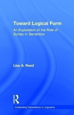 Toward Logical Form(English, Hardcover, Reed Lisa A.)