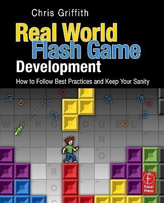 Real-World Flash Game Development(English, Paperback, Griffith Christopher)
