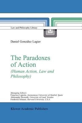 The Paradoxes of Action(English, Paperback, Gonzalez Lagier Daniel)