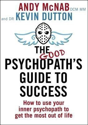 Good Psychopath's Guide to Success,(English, Paperback, McNab Andy Professor)