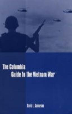 The Columbia Guide to the Vietnam War(English, Paperback, Anderson David)