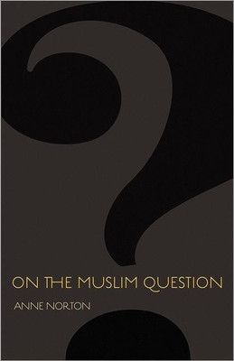 On the Muslim Question(English, Hardcover, Norton Anne)