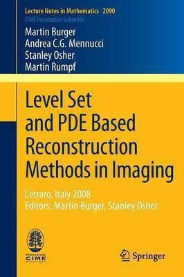 Level Set and PDE Based Reconstruction Methods in Imaging(English, Paperback, Burger Martin)