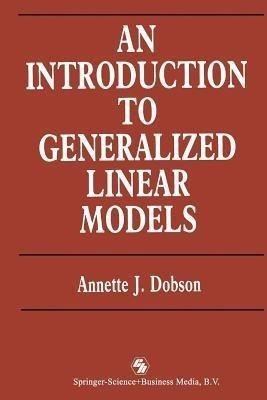 An Introduction to Generalized Linear Models(English, Paperback, Dobson Annette J.)