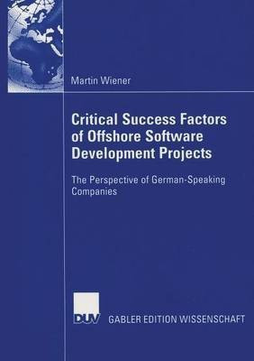 Critical Success Factors of Offshore Software Development Projects(English, Paperback, Wiener Martin)
