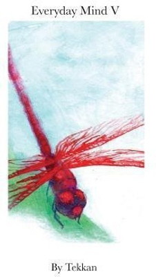 Everyday Mind V(English, Paperback, Tekkan)