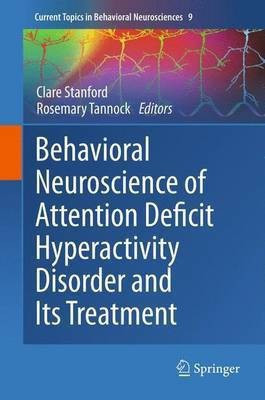 Behavioral Neuroscience of Attention Deficit Hyperactivity Disorder and Its Treatment(English, Paperback, unknown)