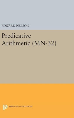 Predicative Arithmetic(English, Hardcover, Nelson Edward)