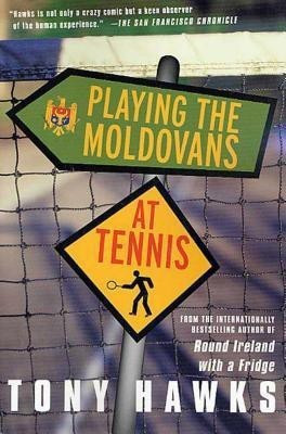 Playing the Moldovans at Tennis(English, Paperback, Hawks Tony)