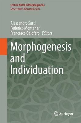 Morphogenesis and Individuation(English, Hardcover, unknown)