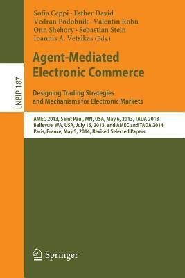 Agent-Mediated Electronic Commerce. Designing Trading Strategies and Mechanisms for Electronic Markets(English, Paperback, unknown)