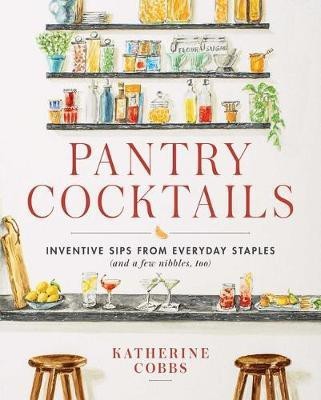 Pantry Cocktails(English, Hardcover, Cobbs Katherine)