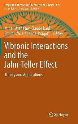 Vibronic Interactions and the Jahn-Teller Effect(English, Hardcover, unknown)