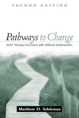 Pathways to Change(English, Hardcover, Selekman Matthew D.)