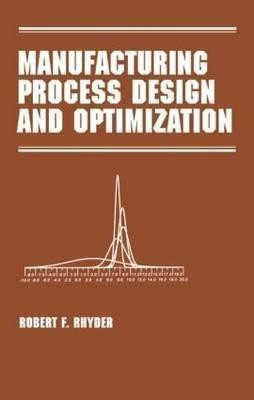 Manufacturing Process Design and Optimization(English, Hardcover, Rhyder)