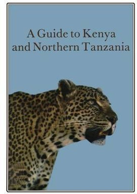 A Guide to Kenya and Northern Tanzania(English, Paperback, Horrobin David F.)