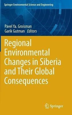 Regional Environmental Changes in Siberia and Their Global Consequences(English, Hardcover, unknown)