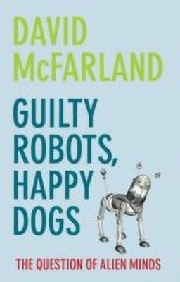 Guilty Robots, Happy Dogs(English, Hardcover, McFarland David)