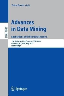 Advances in Data Mining: Applications and Theoretical Aspects(English, Paperback, unknown)