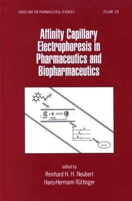 Affinity Capillary Electrophoresis in Pharmaceutics and Biopharmaceutics(English, Hardcover, unknown)