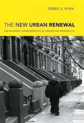 The New Urban Renewal(English, Hardcover, Hyra Derek S.)