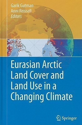 Eurasian Arctic Land Cover and Land Use in a Changing Climate(English, Hardcover, unknown)