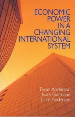 Economic Power in a Changing International System(English, Paperback, Anderson Ewan)