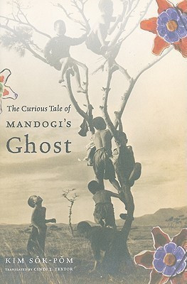 The Curious Tale of Mandogi's Ghost(English, Paperback, Kim Sok-pom)