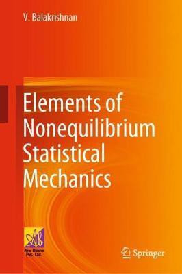Elements of Nonequilibrium Statistical Mechanics(English, Hardcover, Balakrishnan V.)