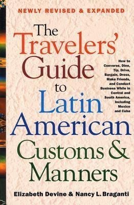 The Travelers' Guide to Latin American Customs and Manners(English, Paperback, Devine Elizabeth)