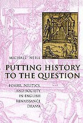 Putting History to the Question(English, Paperback, Neill Michael)