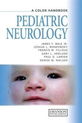Pediatric Neurology(English, Paperback, Bale Jr James F)