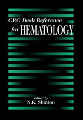 CRC Desk Reference for Hematology(English, Hardcover, Shinton N.K.)