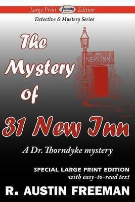 The Mystery of 31 New Inn (Large Print Edition)(English, Paperback, Freeman R Austin)