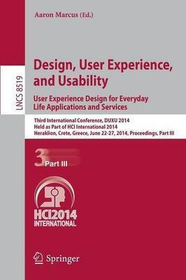 Design, User Experience, and Usability: User Experience Design for Everyday Life Applications and Services(English, Paperback, unknown)