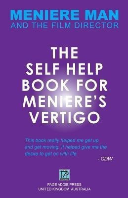 Meniere Man. The Self-Help Book For Meniere's Vertigo.(English, Paperback, Man Meniere)