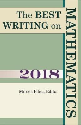 The Best Writing on Mathematics 2018(English, Paperback, unknown)