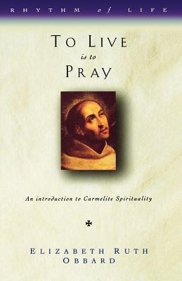 To Live is to Pray(English, Paperback, Obbard Elizabeth Ruth)