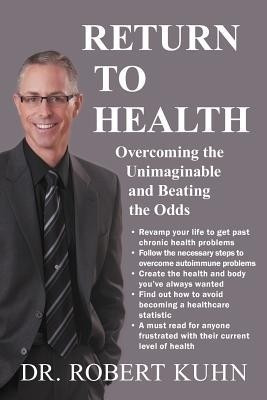Return to Health(English, Paperback, Kuhn Robert Dr)