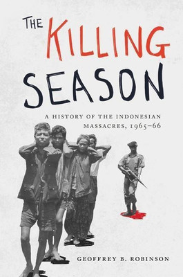 The Killing Season(English, Hardcover, Robinson Geoffrey B.)
