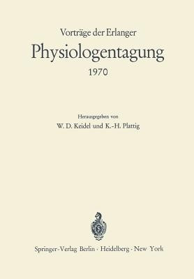 Vortraege der Erlanger Physiologentagung 1970(German, Paperback, unknown)