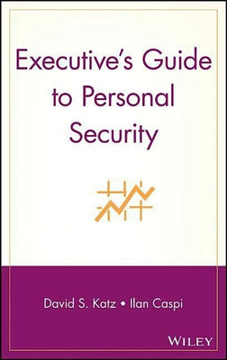 Executive's Guide to Personal Security(English, Hardcover, Katz David S.)