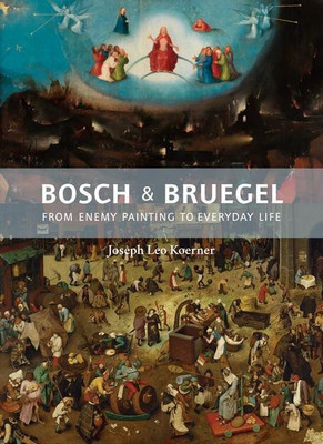 Bosch and Bruegel(English, Hardcover, Koerner Joseph Leo)