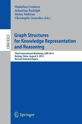 Graph Structures for Knowledge Representation and Reasoning(English, Paperback, unknown)