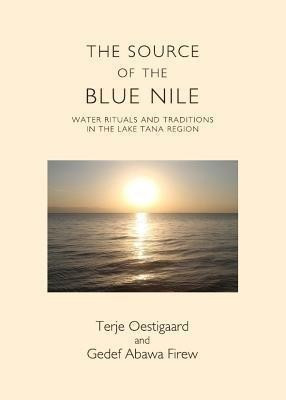 The Source of the Blue Nile(English, Hardcover, Firew Gedef Abawa)