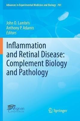 Inflammation and Retinal Disease: Complement Biology and Pathology(English, Paperback, unknown)
