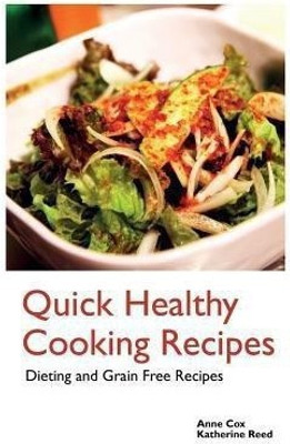 Quick Healthy Cooking Recipes(English, Paperback, Cox Anne)