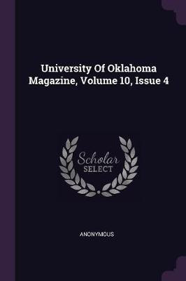 University Of Oklahoma Magazine, Volume 10, Issue 4(English, Paperback, Anonymous)