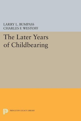 The Later Years of Childbearing(English, Paperback, Bumpass Larry L.)
